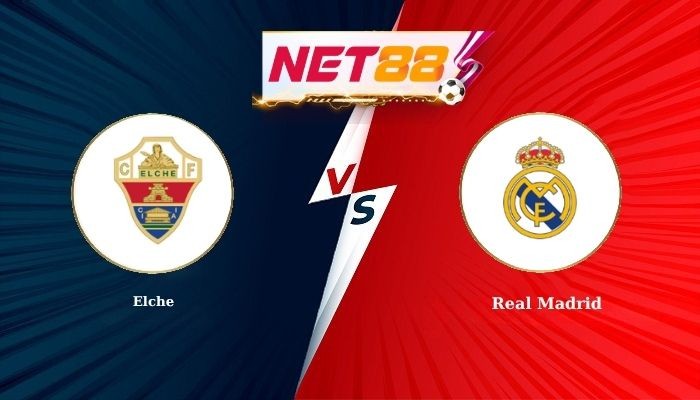 NET88 Soi Kèo, Nhận Định Bóng Đá Elche vs Real Madrid 2h30 - 16-09-2026